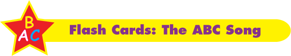 The ABC Song: Download Free Alphabet Flash Cards! The ABC Song: Download Free Alphabet Flash Cards!